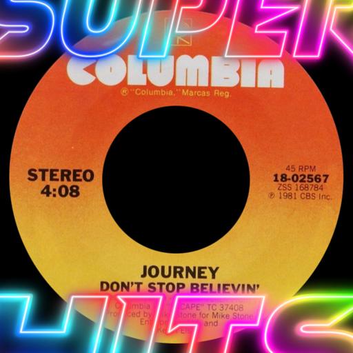 Episode 197: Don't Stop Believin' by Journey