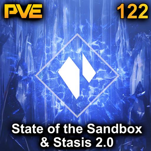 State of the Sandbox & Stasis 2.0 - Ep. 122