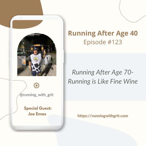 Aging Like Fine Wine- Running at 70 and Beyond