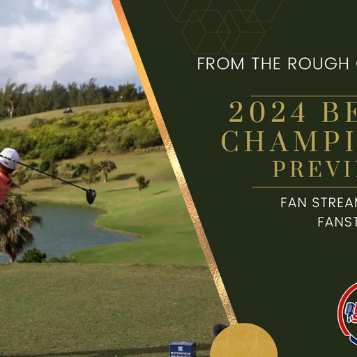 2024 BERMUDA CHAMPIONSHIP PREVIEW - Storylines, Best Bets | From the Rough Golf Podcast