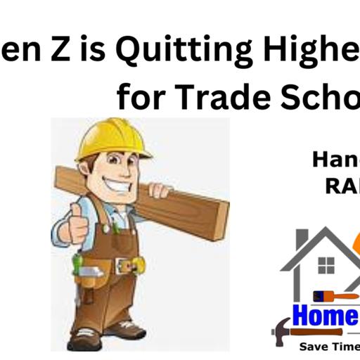 Gen Z is Quiet; Quitting Higher Education for Trade Schools