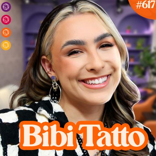 BIBI TATTO - Venus Podcast #617