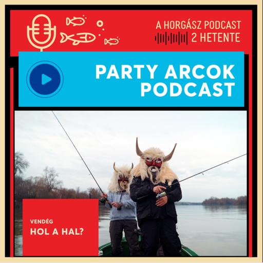 92. A siker kulcsa: oda kell képzelni a halat a szpotra - Hol a hal? | Parti-Arcok Podcast