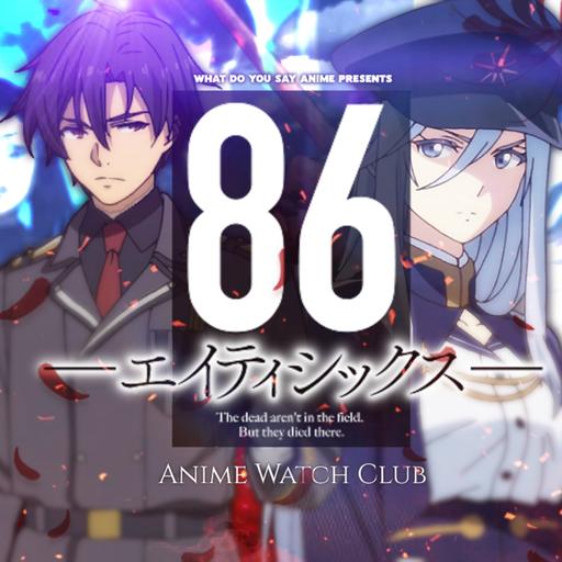 86 Part 1 Discussion & Review | Anime Watch Club