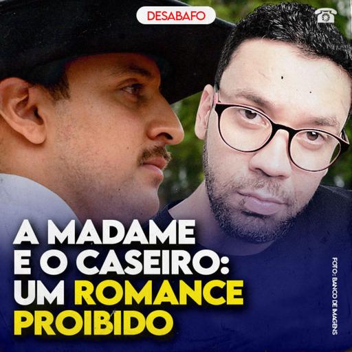 A MADAME e o CASEIRO: um ROMANCE PROIBIDO