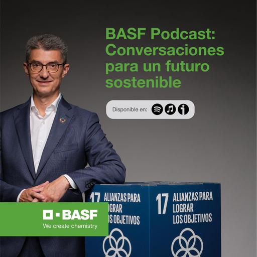 BASF Podcast, Conversaciones para un futuro sostenible: Daniel Pérez, Director General Energética