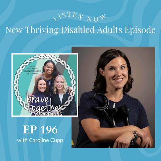 THRIVING DISABLED ADULTS: Cerebral Palsy, Dating, Pregnancy and Parenting with Caroline Cupp