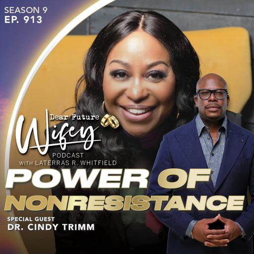 Power of Nonresistance (Guest: Dr. Cindy Trimm)