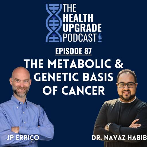 The Metabolic and Genetic Basis of Cancer