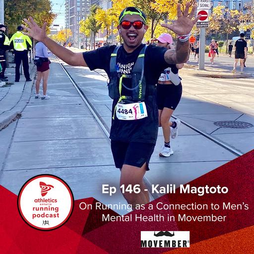 EP 146: Kalil Magtoto, Running as a Connection to Men's Mental Health in Movember