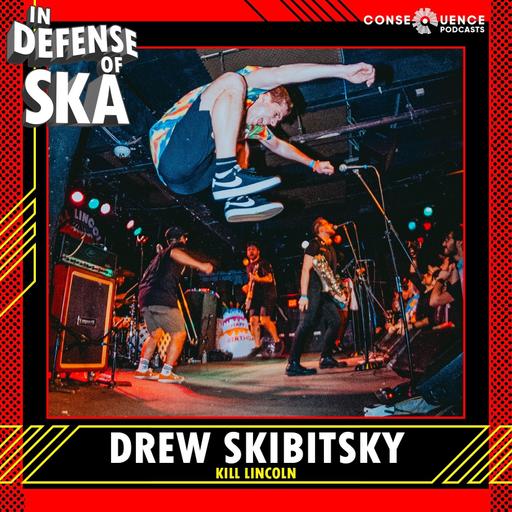 In Defense of Ska Ep 200: Drew Skibitsky (Kill Lincoln, Urban Crater)