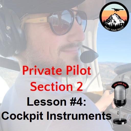 Private Pilot - Section 2 - Lesson #4: Cockpit Instruments