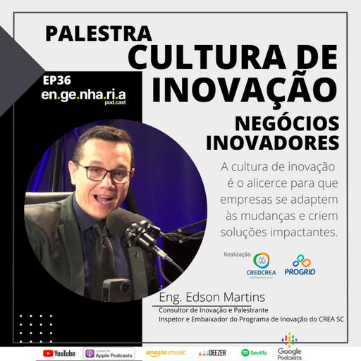 EP36 - Cultura de Inovação: Transformando Negócios para o Futuro | Engenharia e Produtividade no CREDCREA | PROGRID | #inovação #engenharia #produtividade