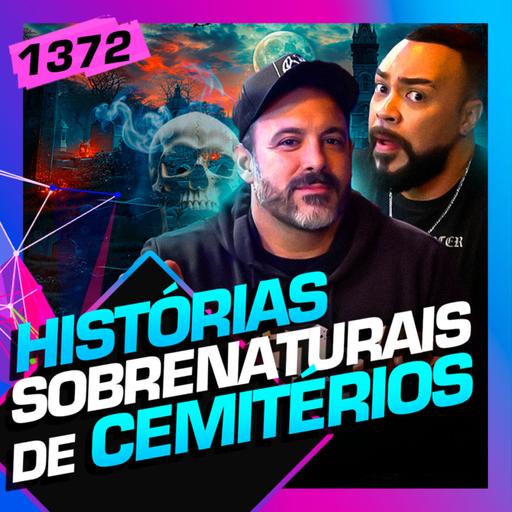 1372 - HISTÓRIA SOBRENATURAIS DE CEMÍTERIOS: DANIEL PIRES E THIAGO SOUZA