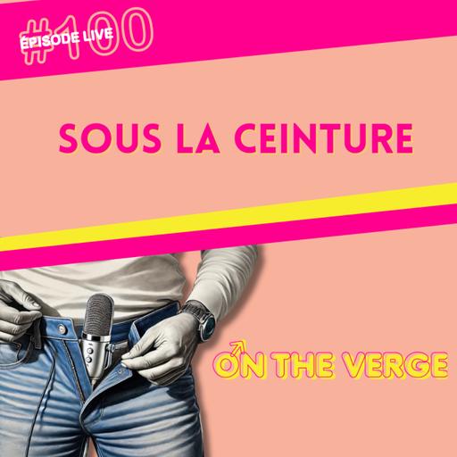 #100 Conférence sexualité et santé masculine "Sous la ceinture"