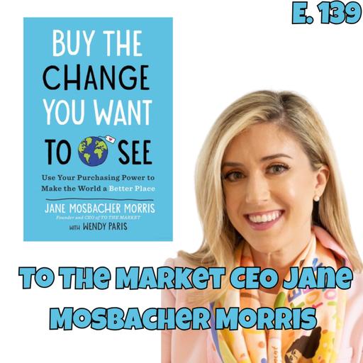 Buy The Change You Want To See: Jane Mosbacher Morris