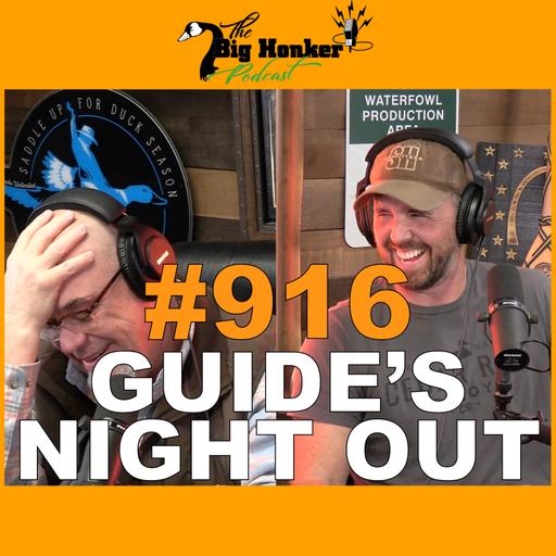 Episode #916: Guide’s Night Out