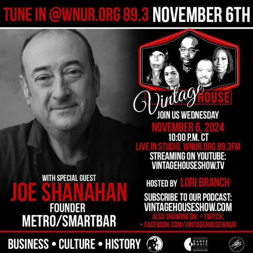 Joe Shanahan, Owner of Metro with DJ Lori Branch LIVE in the WNUR Studios. The Election and the Nov 22nd Party