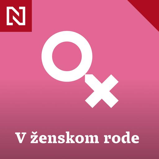 V ženskom rode: Ľubica Čekovská: Každá premiéra je pre umelca moment, kedy sa ide svetu ukázať nahý