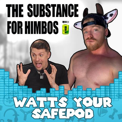 The Himbo SUBSTANCE w/Sampson