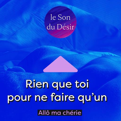 Rien que toi pour ne faire qu'un - audio relaxation et sexualité sans tabou