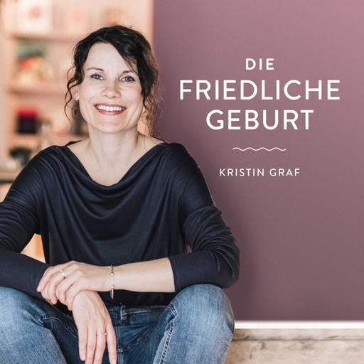 372 – Friedliche Geburt mit vielen Wendungen – Geburtsbericht von Kathrin