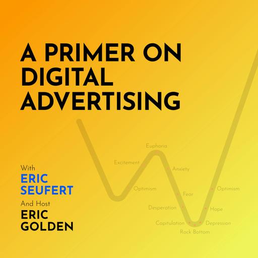 A Primer on Digital Advertising - [Making Markets, EP.49]