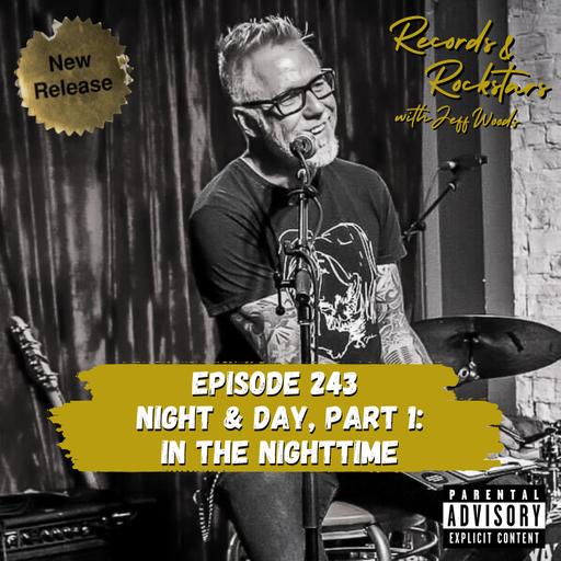 243: Night and Day Part 1 - Night Songs