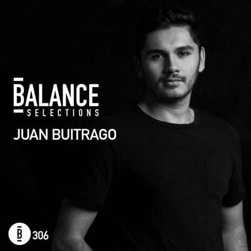 Balance Selections 306: Juan Buitrago