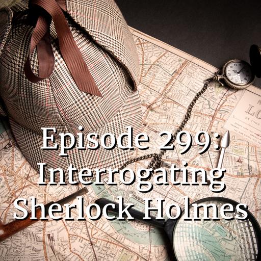 Interrogating Sherlock Holmes