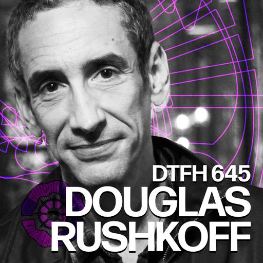 649: Douglas Rushkoff