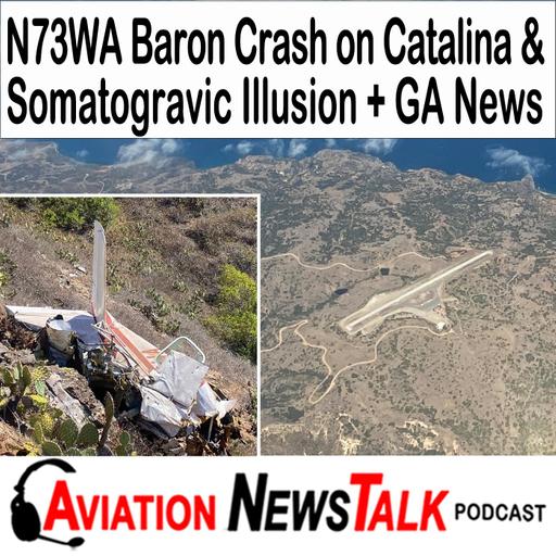 356 N73WA Beech Baron Crash at Catalina and the Deadly Effects of Somatogravic Illusion + GA News