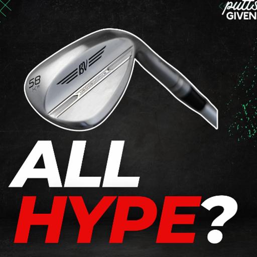 Are New Wedges Worth It? | No Putts Given 204