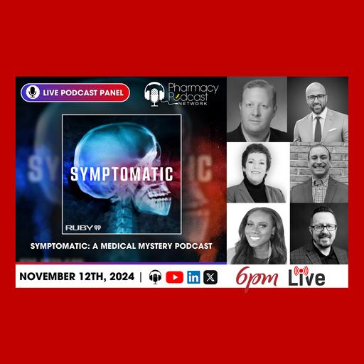 the Symptomatic Podcast Review Panel | Pharmacy Podcast Network