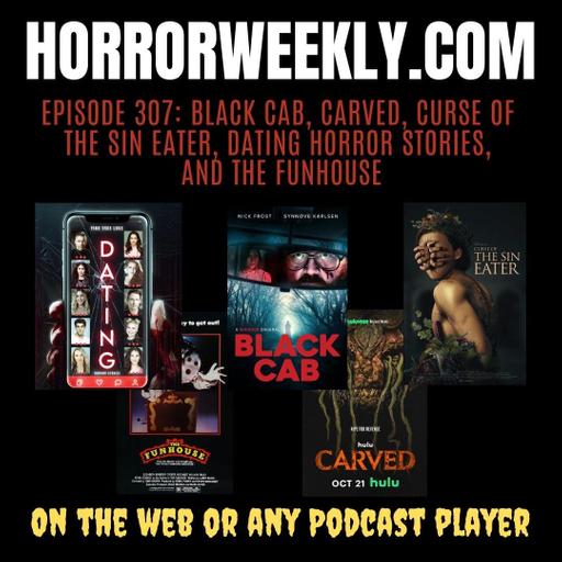 Black Cab, Carved, Curse of the Sin Eater, Dating Horror Stories, and The Funhouse