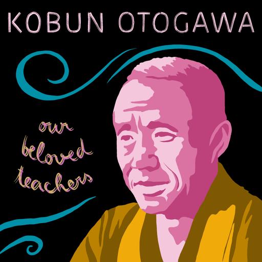 Trudy Goodman on Kōbun Chino Otogawa