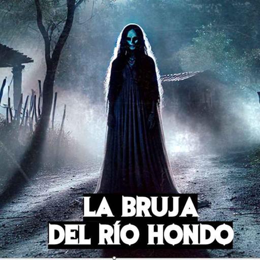 La Bruja Del Rio Hondo (Historias De Terror)