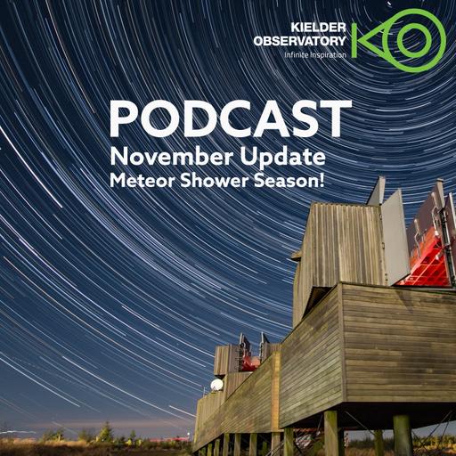 Meteor Shower Season - November Update!