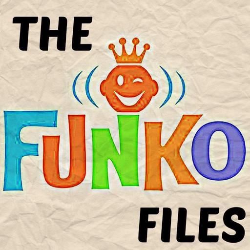 The Funko Files Episode 6