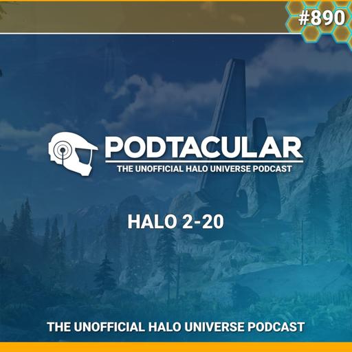 Podtacular 890: Halo 2-20
