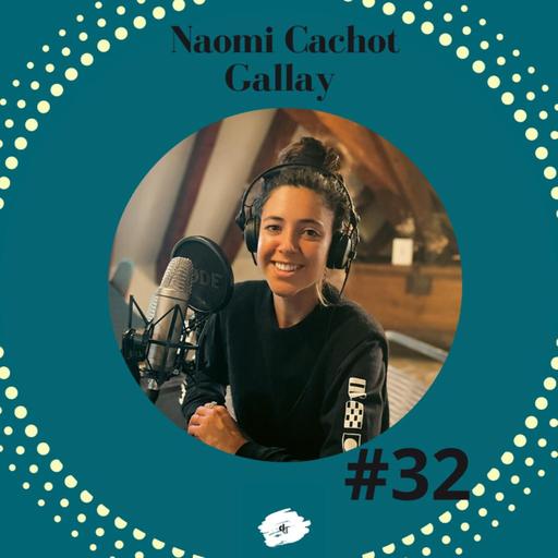deco_deko épisode 32 Naomi Cachot Gallay