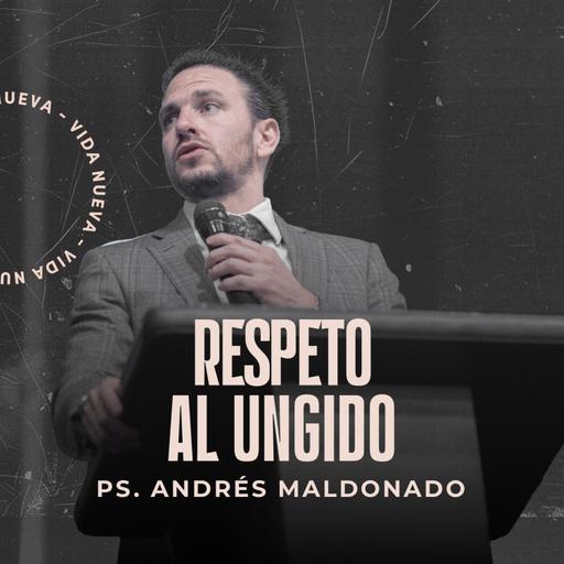 3º Servicio dominical | Respeto al ungido | Pr. Andrés Maldonado | VNPEM Norte