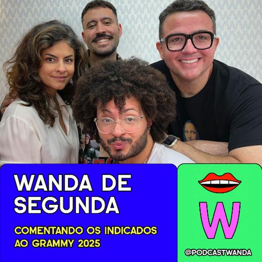 [Wanda de Segunda] VAI TER BEYONCÉ NO NATAL!!! - #585