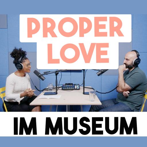 PROPER LOVE - Kurator Sergey Harutoonian