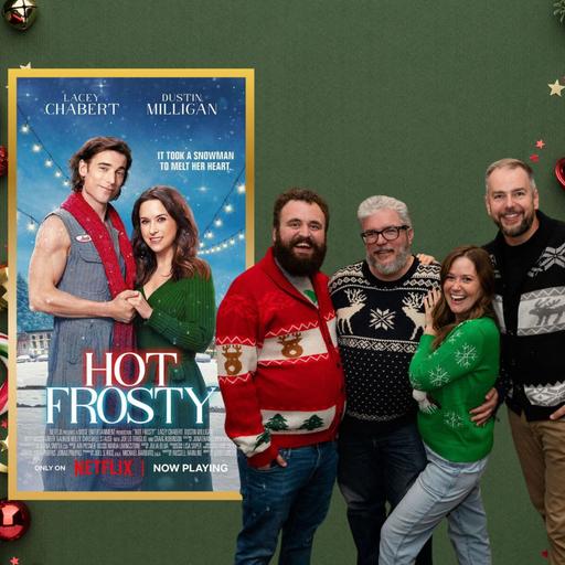 Hot Frosty (Netflix - 2024) ft. Alonso Duralde & Jacklyn Collier