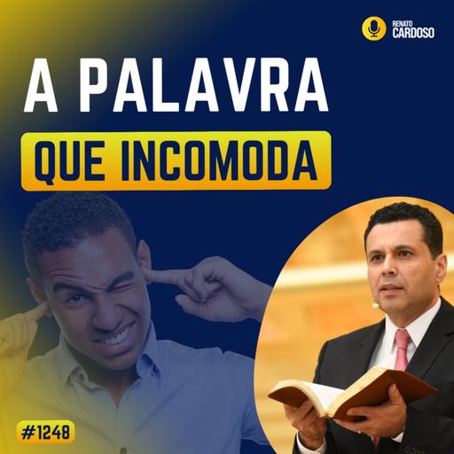 #1248: A PALAVRA QUE INCOMODA