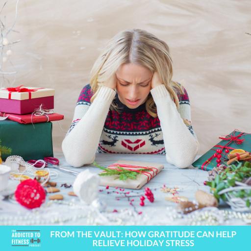 From the Vault: How Gratitude Can Help Relieve Holiday Stress