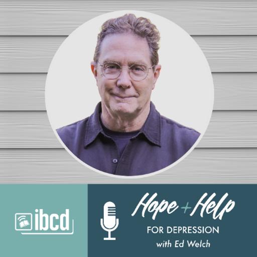 Hope + Help for Depression with Ed Welch