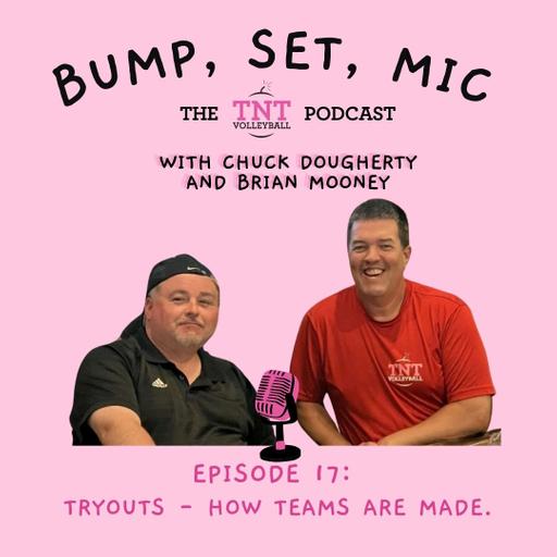 Ep 17 How Teams Are Made. Dealing with the stress of tryouts.