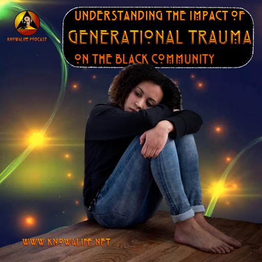 Understanding the Impact of Generational Trauma on the Black Community